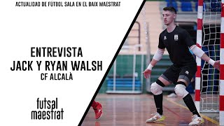 Entrevista Jack & Ryan Walsh - Cf Alcalà