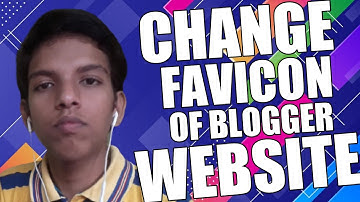 How To Change Favicon Of Blogger Website