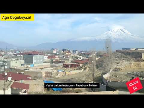 Ağrı Dağı video vatan mahallesi Doğubayazıta