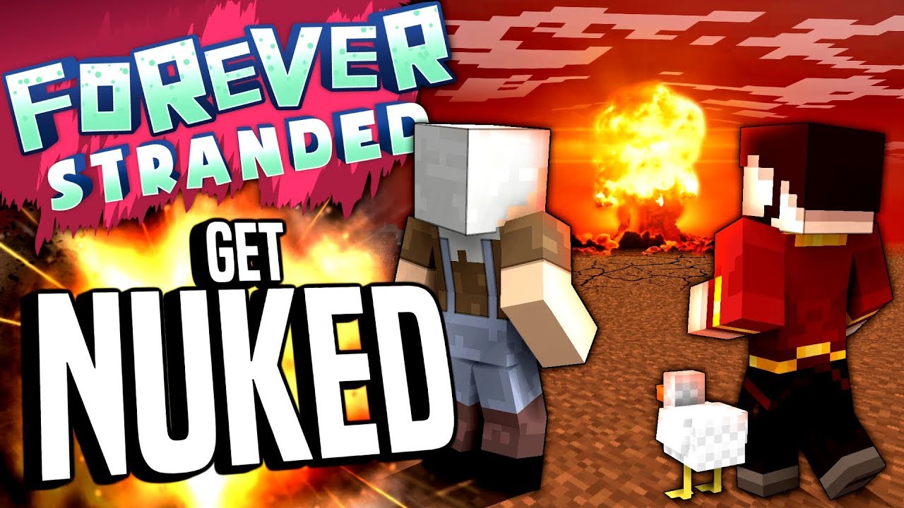 Minecraft - GET NUKED - Forever Stranded #90 