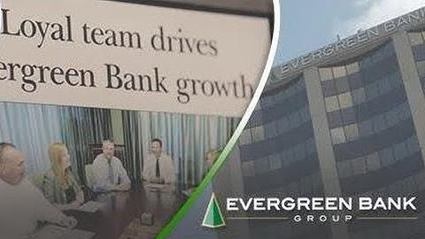 Evergreen Bank Group: A Great Place to Work
