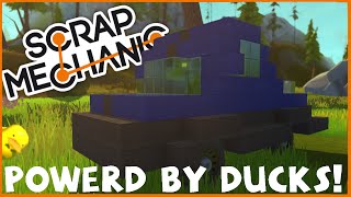 DUCK POWERED TRUCK?!? - Scrap Mechanic - Ep 1