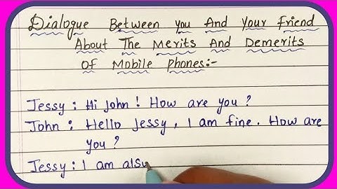 Dialogue Between You And Your friend About The Merits And Demerits Of Mobile Phones || In English