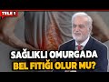 Algoloji Uzmanı bel ağrılarına dair merak edilen her şeyi yanıtladı! İşte ameliyatsız çözümler...