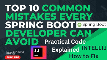 Top 10 Common Mistakes Every Spring Boot Developer Can Avoid | Fix Them | Important for beginner