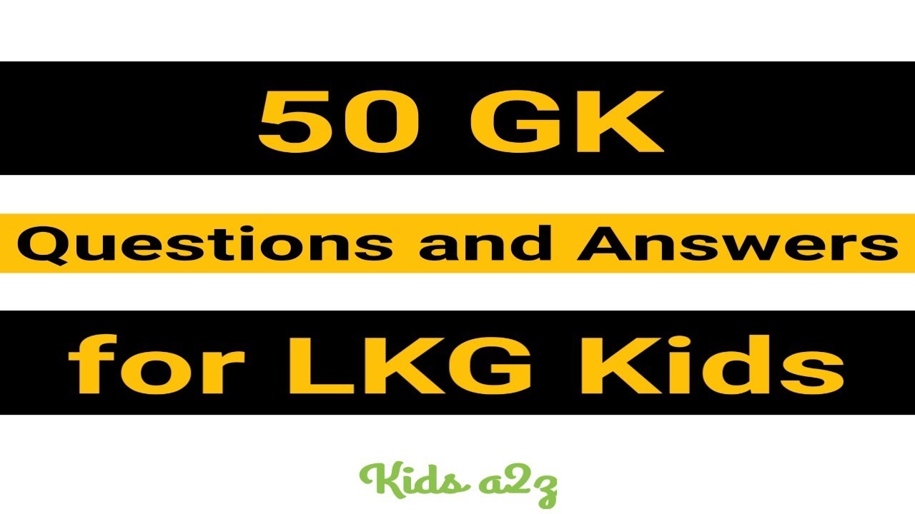 important gk questions for lkg kids with answers kids a2z