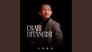 Usah Ditangisi