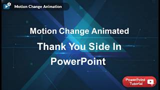 Motion Change Animated Thank you Slide In PowerPoint#PowerPoint #PowerPointAnimation #ThankYouSlide