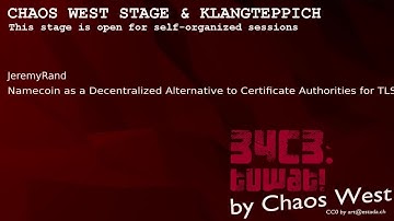 34C3 Chaos West Stage: Namecoin as a Decentralized Alternative to Certificate Authorities for TLS.