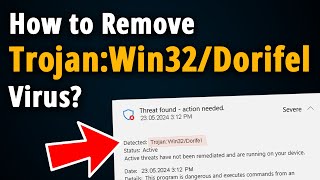 How to Remove Trojan Win32 Dorifel Virus? [ Easy Tutorial ]