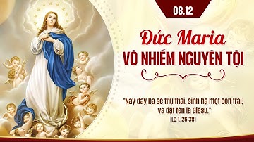 THỨ HAI - TUẦN II MÙA VỌNG - ĐỨC MẸ VÔ NHIỄM. Lễ trọng - Lc 1,26-38.