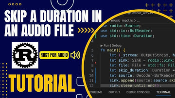 Skip a Duration in an Audio File - Tutorial - Basics of  Rust Programming for Audio