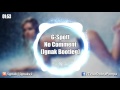 G-Spott - No Comment (Ignak Bootleg 2016)