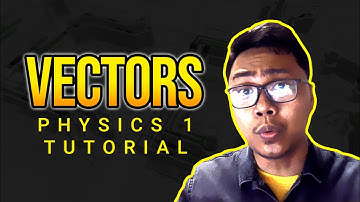 Lesson 2 - Vectors | Physics 1
