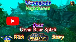 World of Warcraft quest&story:Great Bear Spirit,Дух Великого Медведя,Großer Bärengeist,거대한 곰의 혼,巨熊之靈