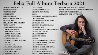 Download Lagu Felix Irwan Full Album Terbaru 2021 - Top 48 Cover Terpopuler Lagu Galau MP3 Download Lagu Felix Irwan Full Album Terbaru 2021 - Top 48 Cover Terpopuler Lagu Galau MP3