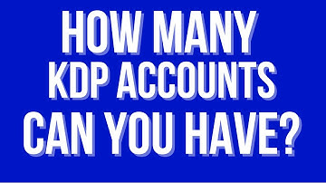 Can You Have More Than One KDP Account?
