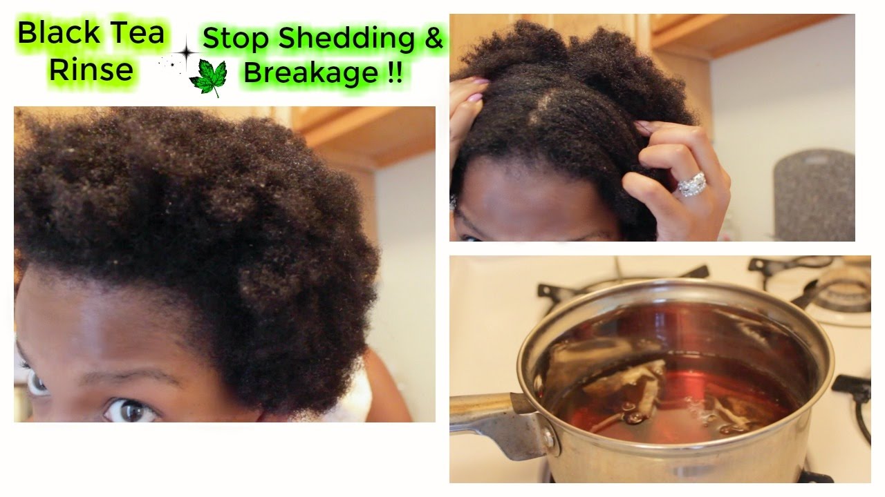 Stop Shedding And Breakage With Black Tea Rinse Natural Hair