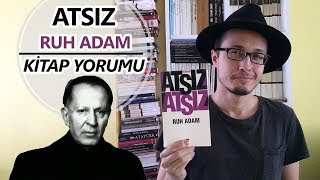 Atsız - Ruh Adam Alıntıları, Kitap Yorumu // Ruh Adam'a Farklı Bir Bakış