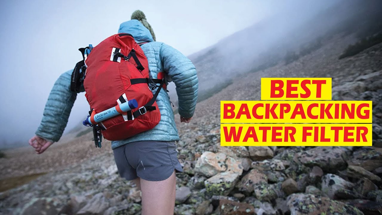 Water Your Adventure Top 5 Best Backpacking Water Filters for Safe and