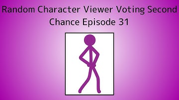 Random Character Viewer Voting Second Chance Episode 31