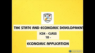 THE STATE AND ECONOMIC DEVELOPMENT| ICSE CLASS 10| ECONOMIC APPLICATION|BACKBENCHERS ACADEMY#MAYANK