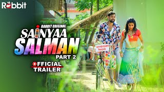 Sainyaa Salman Part 2 || Official Trailer || Streaming now only on Rabbit Original