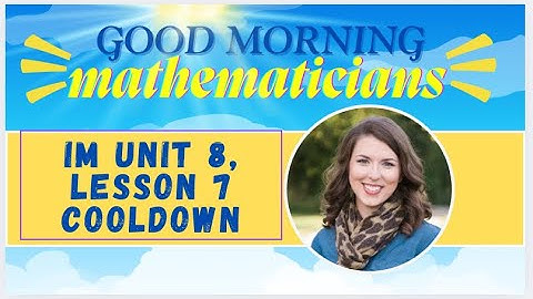 Illustrative Math Grade 5 Unit 8 Cool Down 7 KEY