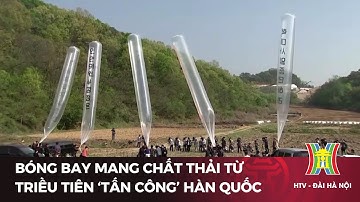 Bóng bay mang chất thải từ Triều Tiên ‘tấn công’ Hàn Quốc | Tin tức mới nhất | Tin quốc tế