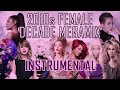 2010s FEMALE DECADE MEGAMIX | The Instrumental