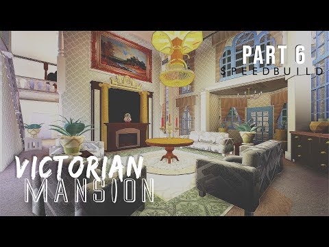 Victorian Mansion Speed Build Part 6 Welcome To Roblox Bloxburg Youtube - 5 star celebrity only restaurant roblox bloxburg