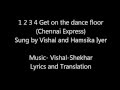 1 2 3 4 Get on the dance floor Chennai Express Lyrics and translation