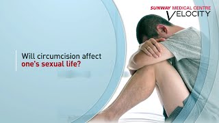 Men's Health - E2 : Circumcision & Intercourse by Dato Dr. Selvalingam, Consultant Urologist