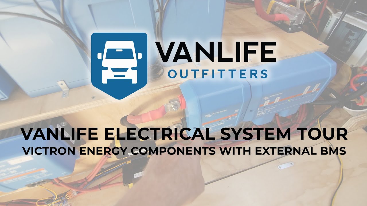 Vanlife Electrical System Tour - Victron Energy Components with External  BMS 