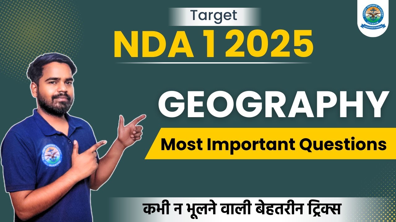 Geography Important Questions for NDA 1 2025 | Geography Tricks | NDA ...