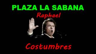 Raphael  Costumbres  Voz y Letras