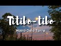 Moira dela torre  titibotibo lyrics kahit akoy titibotibo puso ko ay titiboktibok parin sayo