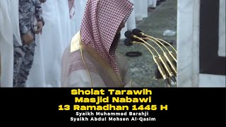 Sholat Tarawih dari Masjid Nabawi malam 13 Ramadhan 1445 || Muhammad Barahji - Abdul Mohsen Al-Qasim