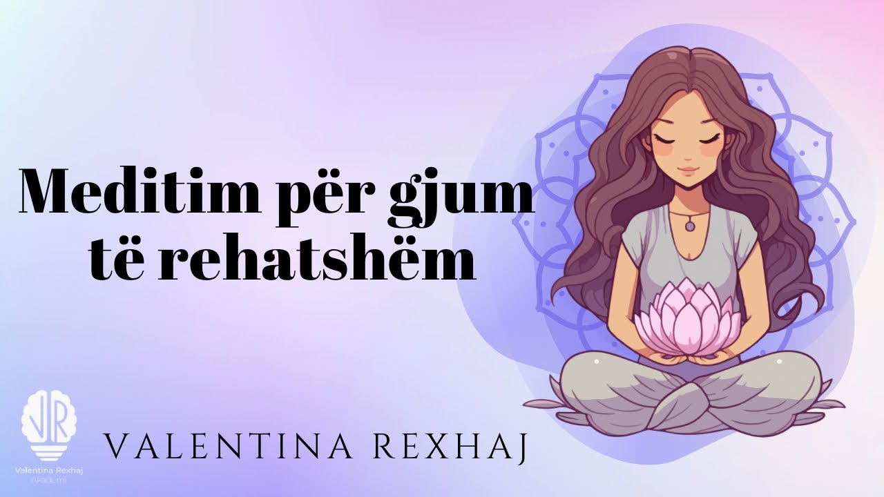 Meditim për gjumë të rehatshëm! - Valentina Rexhaj