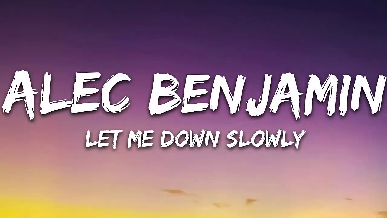 download let me down slowly