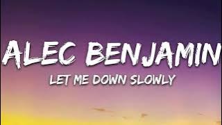 Alec Benjamin - Let Me Down Slowly (1 Hour Music Lyrics)