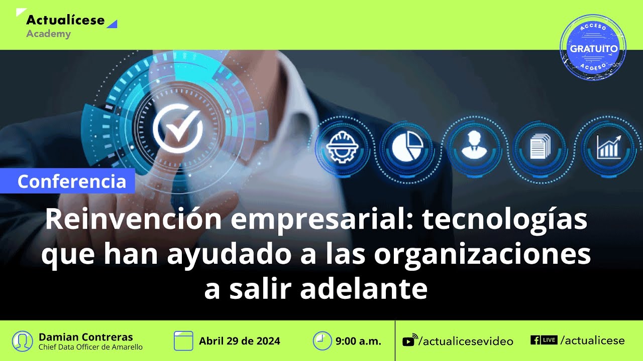 Conferencia: Reinvención empresarial: Cómo la inteligencia artificial ayuda a las organizaciones