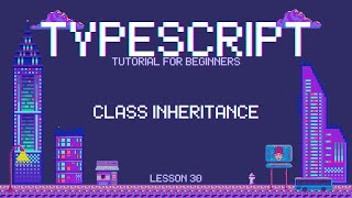 Celebrity Typescript for Beginners - Class Inheritance - Lesson 30 Wealth