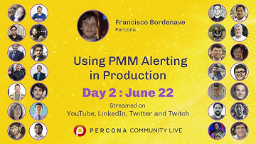 Using PMM Alerting in Production - Francisco Bordenave - Percona - Percona Community Live 2022