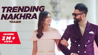 Trending Nakhra Official Teaser || Amrit maan ft. Ginni Kapoor || Intense