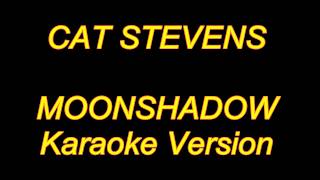 Video thumbnail of "Cat Stevens - Moonshadow (Karaoke Lyrics) NEW!!"