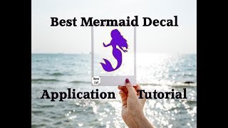 Best Mermaid Vinyl Decal Application Tutorial