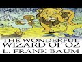 The Wonderful Wizard of Oz by L. Frank Baum (FULL AUDIO BOOK)