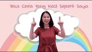 Yesus Cinta Yang Kecil Seperti Saya | Action Song | Christian Children Song