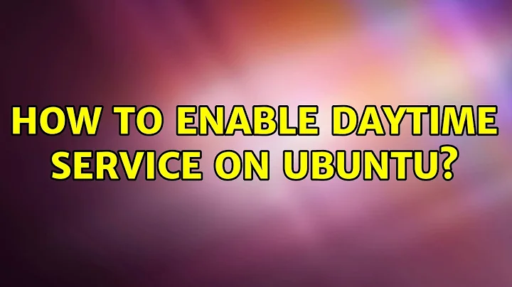 How to enable daytime service on ubuntu?